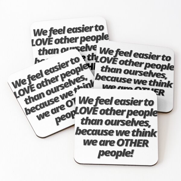 Item preview, We feel easier to love other people than ourselves, because we think we are other people! designed and sold by Finds.