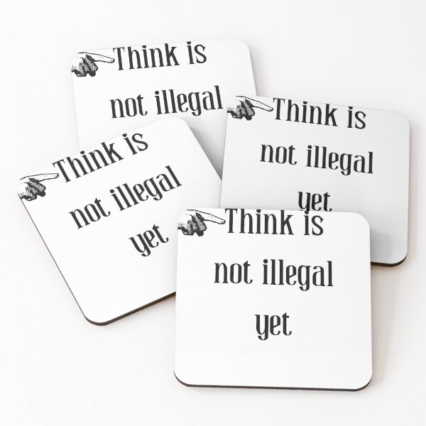 Item preview, Think is not illegal yet designed and sold by BigBasement.