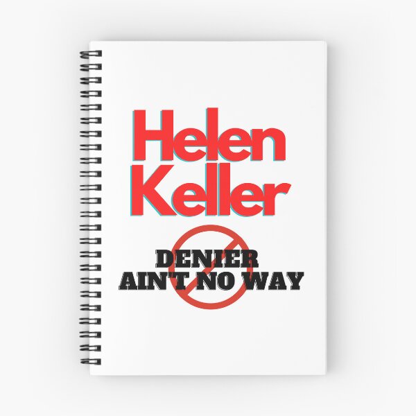 Item preview, Helen Keller Denier Ain't no way, Helen Keller, Willow Days designed and sold by avit1.