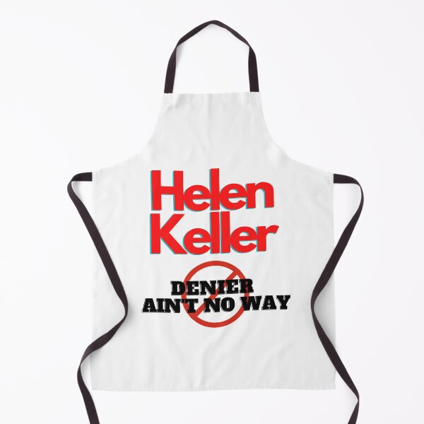 Item preview, Helen Keller Denier Ain't no way, Helen Keller, Willow Days designed and sold by avit1.