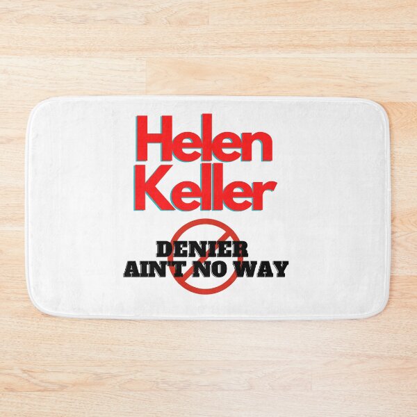 Item preview, Helen Keller Denier Ain't no way, Helen Keller, Willow Days designed and sold by avit1.