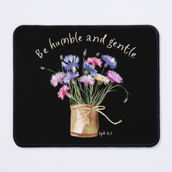 Item preview, Ephesians 4:2 - Be Humble And Gentle designed and sold by amazingjoy.