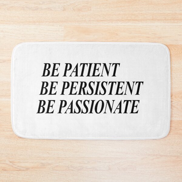 Item preview, Be patient. Be persistent. Be passionate designed and sold by Positive Mindzet!.