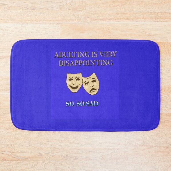 Item preview, Adulting is very disappointing and it's so, so sad. designed and sold by Tiannalaw.