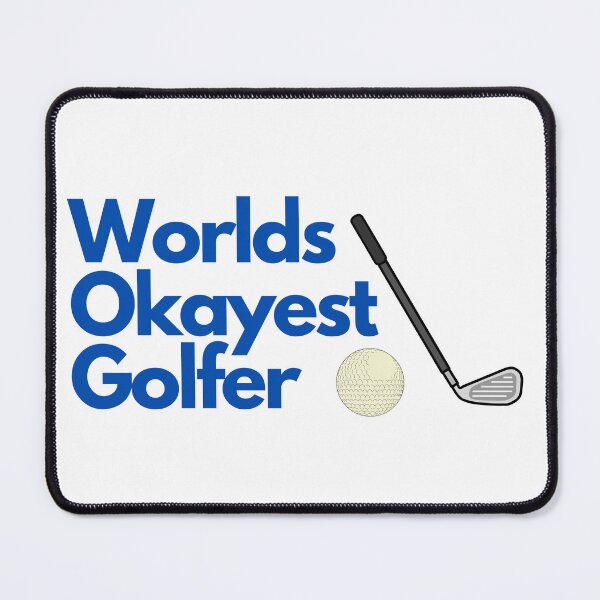 Item preview, Worlds okayest golfer designed and sold by Rileyjoel2003.