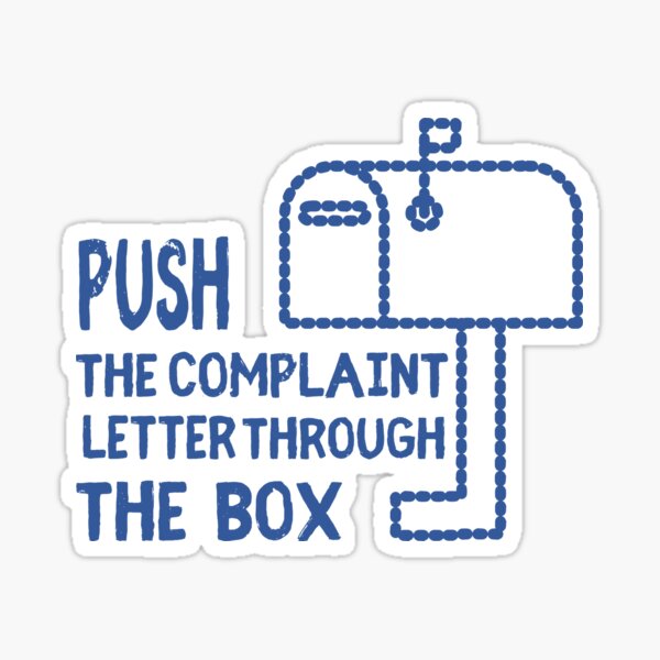 Item preview, Push the Complaint Letter thru the Box designed and sold by EzzoDeana.
