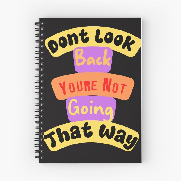 Item preview, Don't Look Back You're Not Going That Way designed and sold by Vitaliksatoshi.