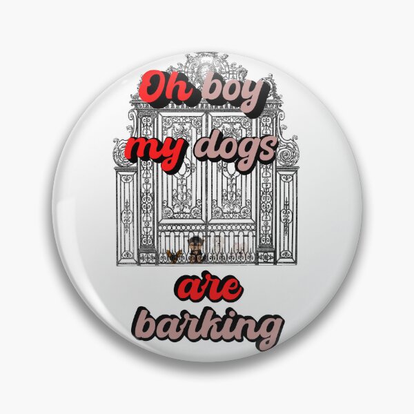 Item preview, Oh boy my dogs are barking designed and sold by BigBasement.