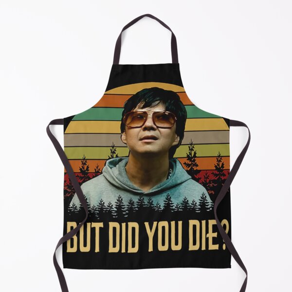 Item preview, But Did You Die Shirts, Mr. Chow The Hangover Shirt, Movie Poster Gifts, Custom Shirt, Vintage Retro designed and sold by MaynardOwens.