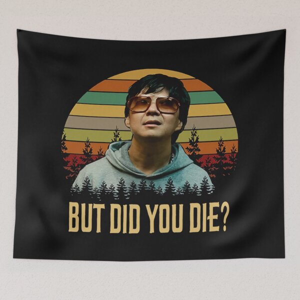 Item preview, But Did You Die Shirts, Mr. Chow The Hangover Shirt, Movie Poster Gifts, Custom Shirt, Vintage Retro designed and sold by MaynardOwens.