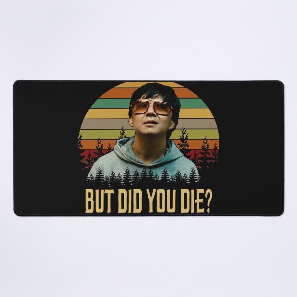 Item preview, But Did You Die Shirts, Mr. Chow The Hangover Shirt, Movie Poster Gifts, Custom Shirt, Vintage Retro designed and sold by MaynardOwens.