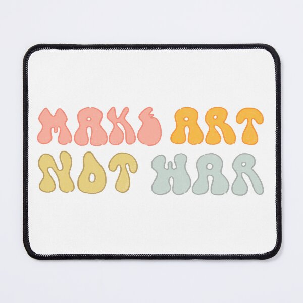 Item preview, Make Art Not War designed and sold by MissCassieBee.
