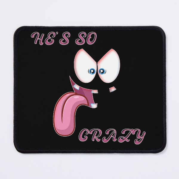 Item preview, He's so crazy designed and sold by RESISTORART.