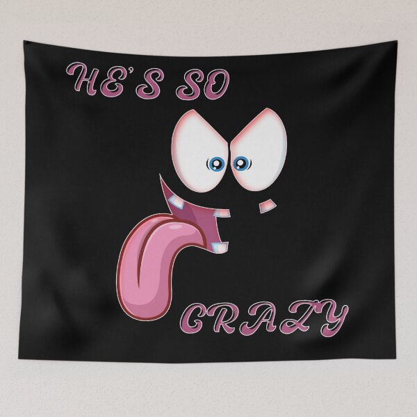 Item preview, He's so crazy designed and sold by RESISTORART.