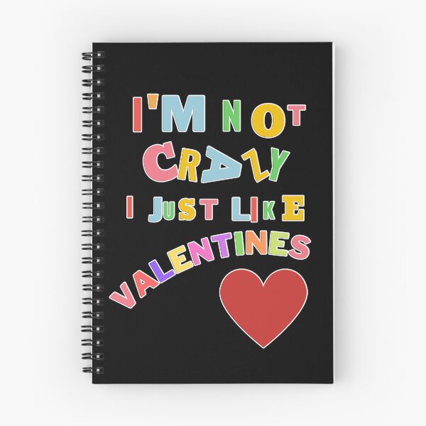 Item preview, I'm Not Crazy, I Just Like VALENTINES designed and sold by MovieSetStories.