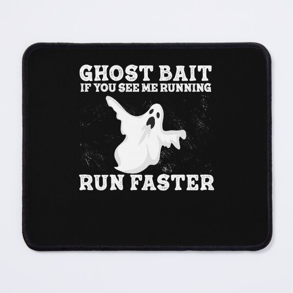 Item preview, If You See Me Running Run Faster Funny Ghost Bait Ghost Hunt designed and sold by StrongShirts.