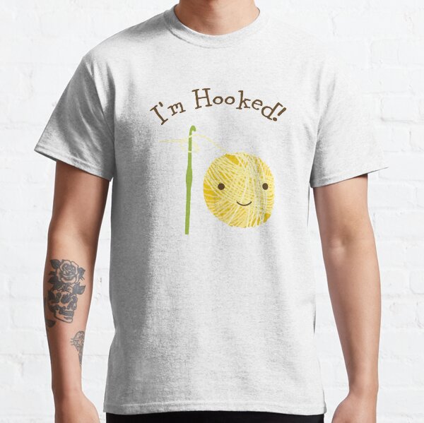 I'm Hooked Cute Smiling Ball of Yarn and Crochet Hook Classic T-Shirt