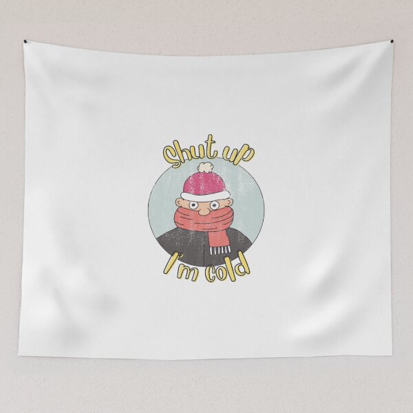 Item preview, Shut up, I'm cold designed and sold by GeekPopDesigns.