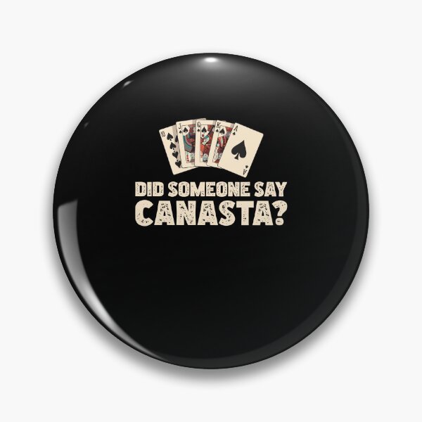 Item preview, Did Someone Say Funny Canasta Card Game For A Canasta Player designed and sold by StrongShirts.
