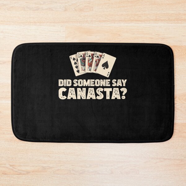 Item preview, Did Someone Say Funny Canasta Card Game For A Canasta Player designed and sold by StrongShirts.
