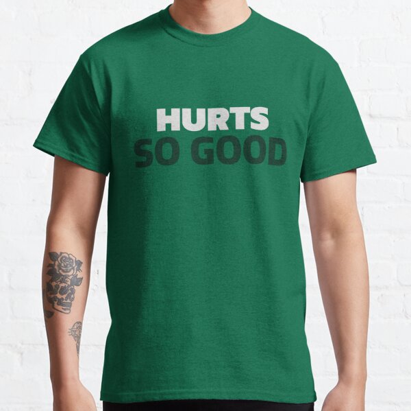 Philadelphia Eagles Football Hurts So Good Graphic Shirt - Trends