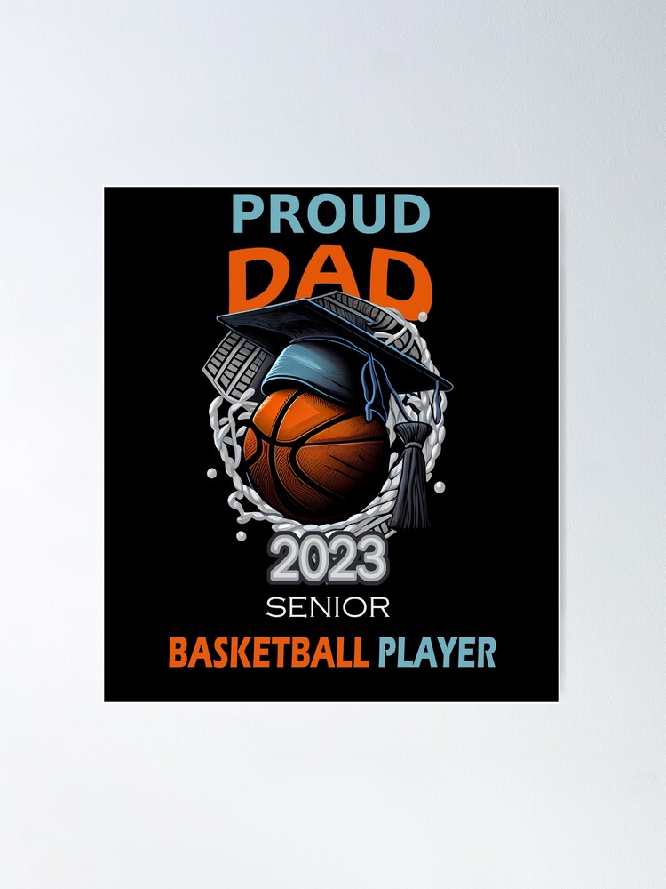 Premium Proud Dad Of A Basketball Senior High School College Shirt