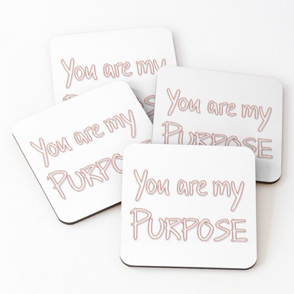 Item preview, You Are My Purpose designed and sold by markeralchemy.