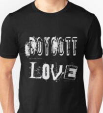 Boycott Love Unisex T-Shirt