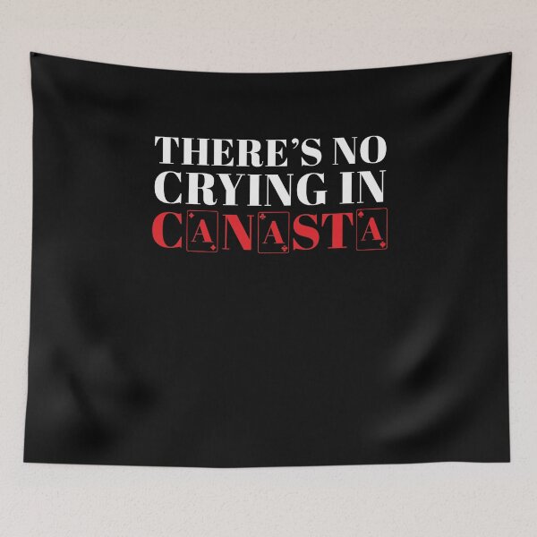 Item preview, Funny Canasta Player There's No Crying In Canasta Card Game designed and sold by StrongShirts.