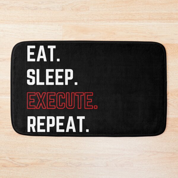 Item preview, Eat Sleep Execute Repeat modified  designed and sold by KingsManKind.