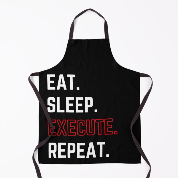 Item preview, Eat Sleep Execute Repeat modified designed and sold by KingsManKind.