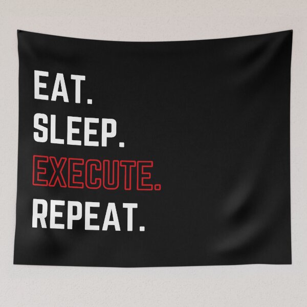 Item preview, Eat Sleep Execute Repeat modified  designed and sold by KingsManKind.