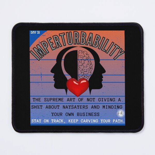 Item preview, Day 31 of the year: Imperturbability or the supreme art of not giving a sh%t about naysayers designed and sold by BuddyBoots.