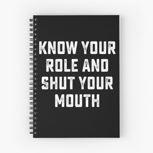 Item preview, Know your role and shut your mouth designed and sold by DesignMacy.
