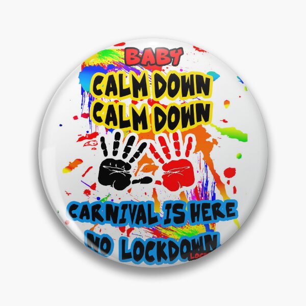 Item preview, TRINIDAD CARNIVAL IS HERE CALM DOWN  designed and sold by BRIAN  PIERRE-ALEXANDER.