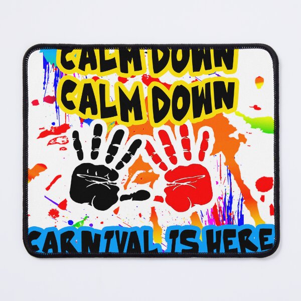 Item preview, TRINIDAD CARNIVAL IS HERE CALM DOWN  designed and sold by BRIAN  PIERRE-ALEXANDER.