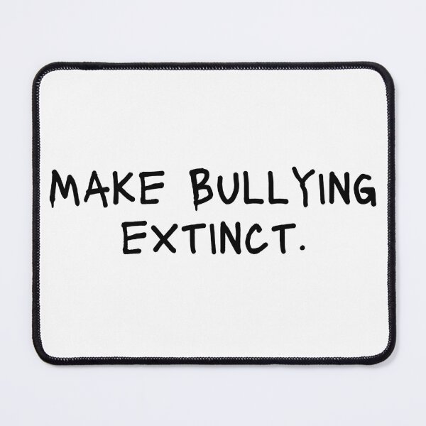 Item preview, Make Bullying Extinct designed and sold by Oreo2020 Creations.
