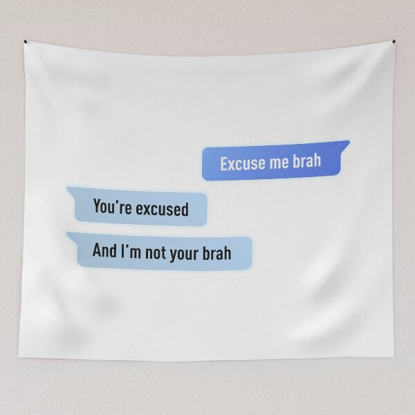 Item preview, Excuse Me Brah. You're Excused, And I'm not Your Brah designed and sold by FilipeFerreira.