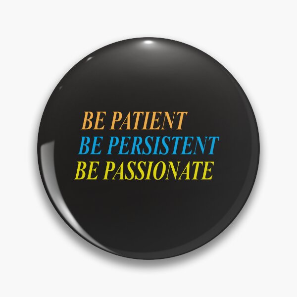 Item preview, Be patient. Be persistent. Be passionate designed and sold by Positive Mindzet!.