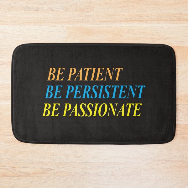 Item preview, Be patient. Be persistent. Be passionate designed and sold by Positive Mindzet!.