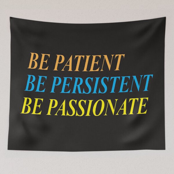 Item preview, Be patient. Be persistent. Be passionate designed and sold by Positive Mindzet!.