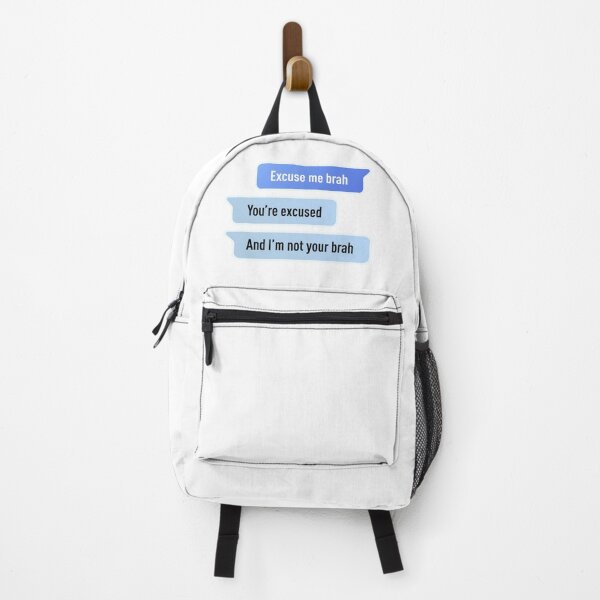 Item preview, Excuse Me Brah. You're Excused, And I'm not Your Brah (Centered Design) designed and sold by FilipeFerreira.