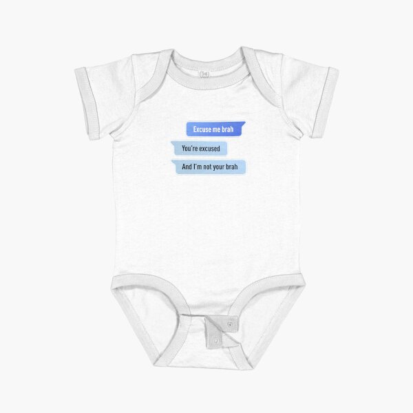Item preview, Excuse Me Brah. You're Excused, And I'm not Your Brah (Centered Design) designed and sold by FilipeFerreira.