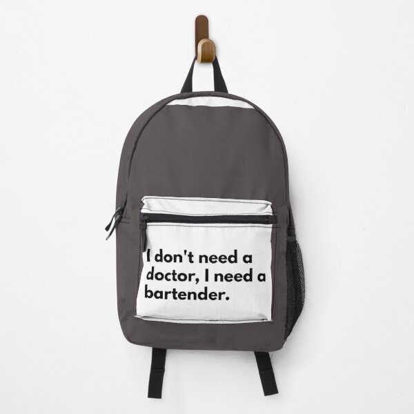 Item preview, I don't need a doctor, I need a bartender. designed and sold by Dj Gavric998.