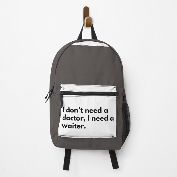Item preview, I don't need a doctor, I need a waiter. designed and sold by Dj Gavric998.