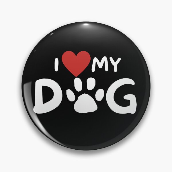 Item preview, I LOVE MY DOG designed and sold by KitMonkeyUK.