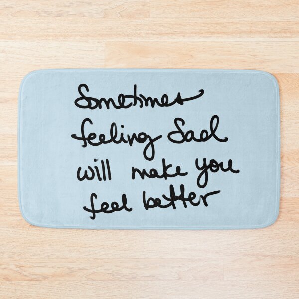 Item preview, Being Sad makes you feel Better designed and sold by FinapplePudding.