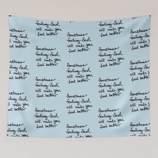 Item preview, Being Sad makes you feel Better designed and sold by FinapplePudding.