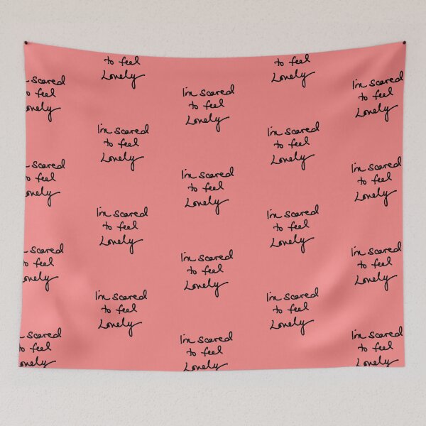 Item preview, I'm Scared to Feel Lonely designed and sold by FinapplePudding.