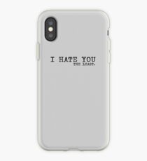I Hate You The Least iPhone Case